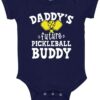 Daddy's Future Pickleball Buddy Baby One Piece or Toddler T-Shirt Pickleball Baby Gift
