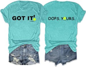 Pickleball Shirts Women Got It Oops Yours Funny Graphic Tees Athletic Short Sleeve Tshirts Pickleball Lovers Gifts