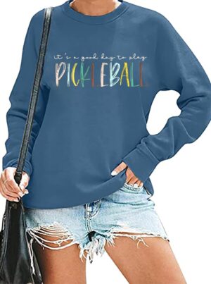 Pickleball Sweatshirt for Women It's A Good Day to Play Pickleball Long Sleeve Tops Pickleball Player Lover Pullover