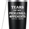 KOOLDRINK Tears of My Pickleball Opponents Tumbler-Pickleball Lover Fan Gifts-Funny Pickleball Gifts for Men,Dad,Him,Best Friend,Sport Player-Insulated Tumbler Black 20oz