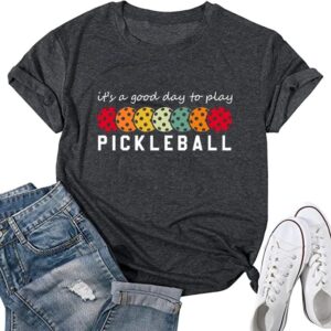 Pickleball Shirt for Women Pickleball Mom Tshirts It's a Good Day to Play Pickleball Letter Print Top Sports Graphic Tee