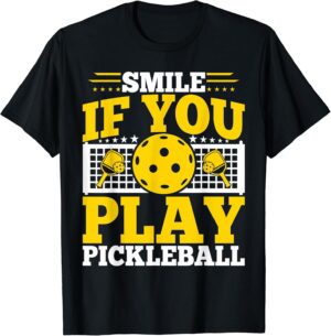 Pickleball Player - Funny Smile If You Play Pickleball T-Shirt