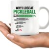 Why I Lose at Pickleball Pickleball Gifts for Player Pickleball Lover Grandpa Grandma Mom DadNovelty Drinkware Ceramic Mug 11 oz White