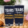 BSQUIELE Tears of My Pickleball Opponents Tumbler - Birthday Gift For Men - Sports Player Gifts - Stainless Steel Tumbler - Christmas, Fathers Day Gift For Dad, Husband, Brother - Pickleball Gifts