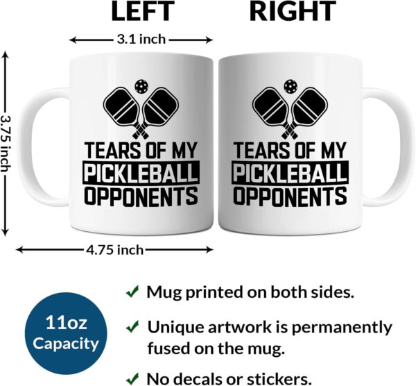 Pickleball Mug - Tears of My Pickleball Opponents - Humor Pickleball Gift Idea For Mens and Womens White 11oz Ceramic Coffee Mug