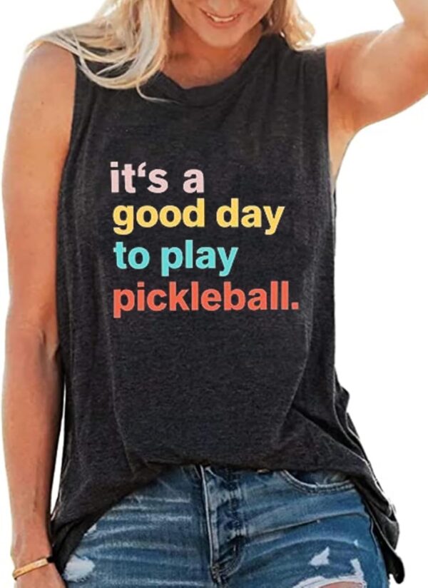 Women It’s a Good Day to Play Pickleball Tank Top Cute Pickleball Lover Vest Shirt Summer Casual Sport Sleeveless Top