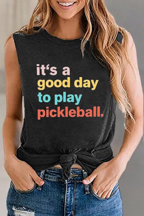 Women It’s a Good Day to Play Pickleball Tank Top Cute Pickleball Lover Vest Shirt Summer Casual Sport Sleeveless Top