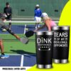 Pickleball Gifts for Men Women - Gifts for Pickleball Lovers - Valentine's Day, Christmas, Birthday Gifts for Pickleball Player - Tears of My Pickleball Opponents - Dink Responsibly Tumbler