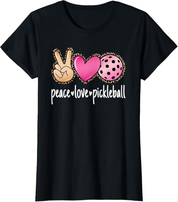 Peace Love Pickleball Cute Pickleball Lover Women Girls T-Shirt