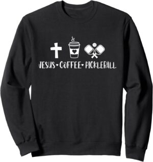 Jesus Coffee Picklenall Funny Christian Pickleball Lovers Sweatshirt