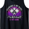Grandma Is My Name Pickleball Is My Game Pickleball Grandma Tank Top