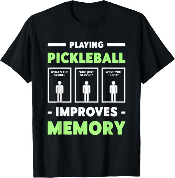 Playing Pickleball Improves Memory Dink Player Short Sleeve T-Shirt