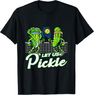 Hilarious Pickleball Swag featuring Lettuce Pickle Players T-Shirt