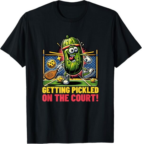 Getting Pickled On The Court Funny Pickleball Player T-Shirt
