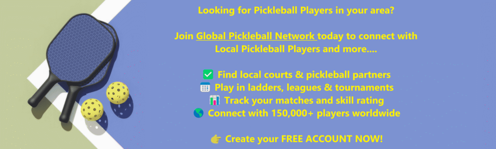 Join Global Pickleball Network and connect with local players